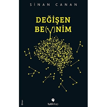 Değişen Beynim Sinan Canan