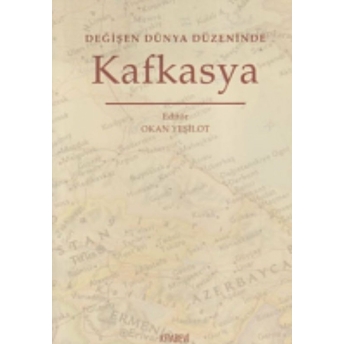 Değişen Dünya Düzeninde Kafkasya Kolektif