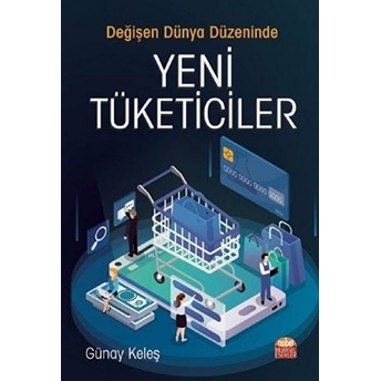 Değişen Dünya Düzeninde Yeni Tüketiciler