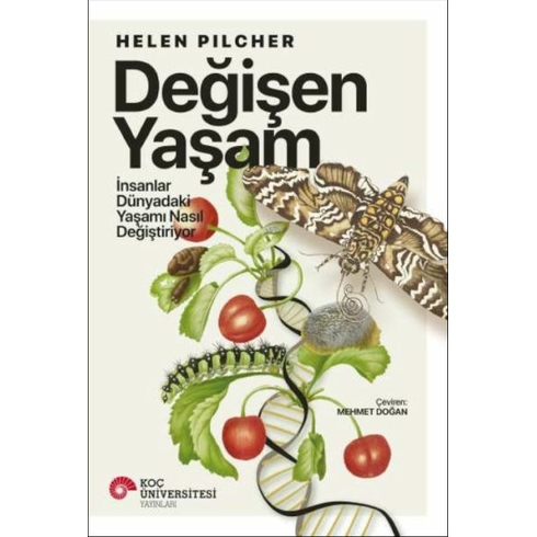 Değişen Yaşam - Insanlar Dünyadaki Yaşamı Nasıl Değiştiriyor Helen Pilcher