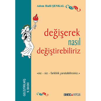 Değişerek Nasıl Değişebiliriz Adem Halil Şenkal