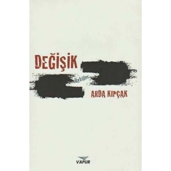 Değişik Öyküler Arda Kıpçak