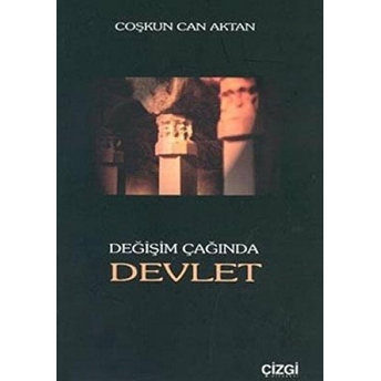 Değişim Çağında Devlet Coşkun Can Aktan