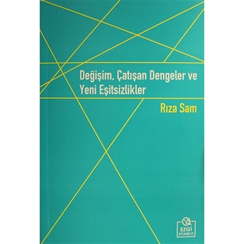 Değişim, Çatışan Dengeler Ve Yeni Eşitsizlikler