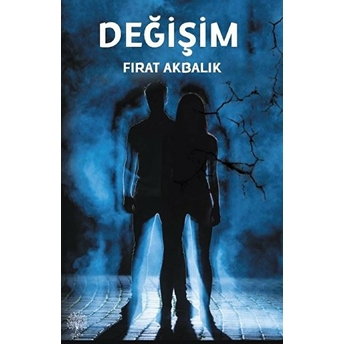 Değişim - Fırat Akbalık