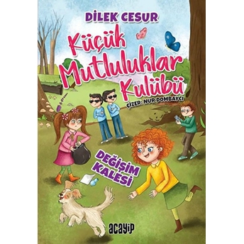 Değişim Kalesi - Küçük Mutluluklar Kulübü Dilek Cesur