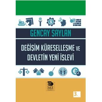 Değişim Küreselleşme Ve Devletin Yeni Işlevi Gencay Şaylan