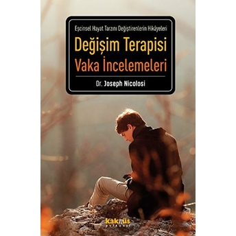 Değişim Terapisi Vaka Incelemeleri Dr. Joseph Nicolosi