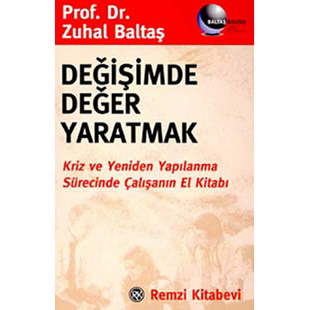 Değişimde Değer Yaratmak Zuhal Baltaş