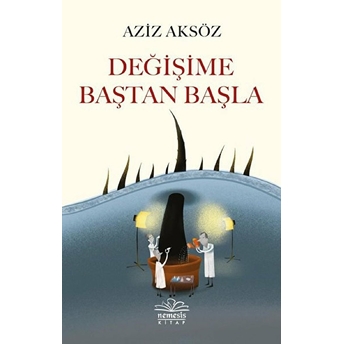 Değişime Baştan Başla Aziz Aksöz