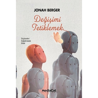 Değişimi Tetiklemek Jonah Berger