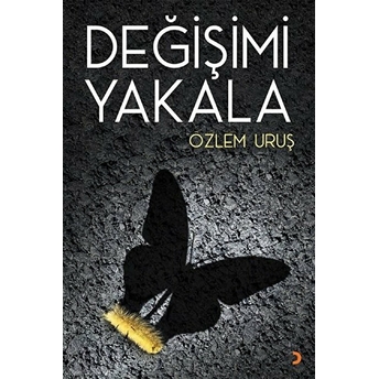 Değişimi Yakala - Özlem Uruş