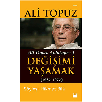 Değişimi Yaşamak - Ali Topuz Anlatıyor 1 Ali Topuz