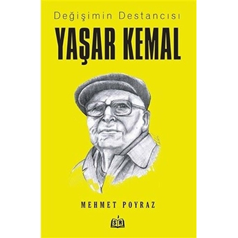 Değişimin Destancısı Yaşar Kemal - Mehmet Poyraz