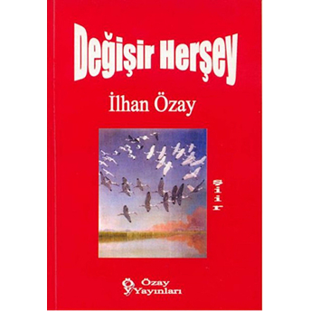 Değişir Herşey