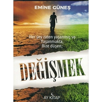 Değişmek Emine Güneş