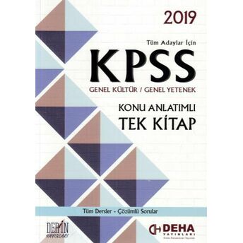 Deha 2019 Kpss Genel Yetenek Genel Kültür Konu Anlatımlı Tek Kitap (Yeni) Kolektif