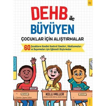 Dehb Ile Büyüyen Çocuklar Için Alıştırmalar Kellie Miller