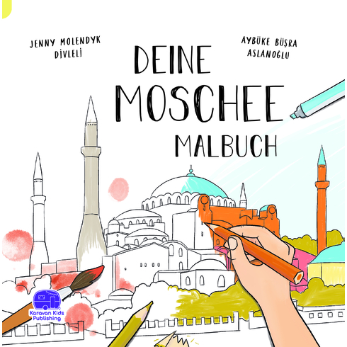 Deıne Moschee Malbuch Almanca Senin Camin Boyama Kitabı Jenny Molendyk Divleli