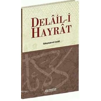 Delail-I Hayrat Muhammed B. Süleyman El-Cezuli