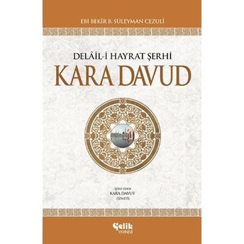 Delail-I Hayrat Şerhi Kara Davud (Ciltli) Ebi Bekir B. Süleyman Cezuli