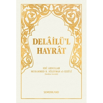 Delailül Hayrat Hafız Boy - Beyaz Kapak (Ciltli) Ebu Abdullah Muhammed Bin Süleyman El-Cezuli