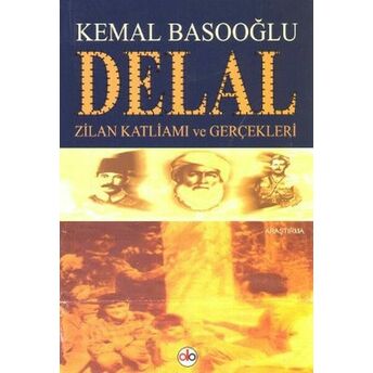 Delal Zilan Katliamı Ve Gerçekleri Kemal Basooğlu