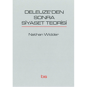 Deleuze’den Sonra Siyaset Teorisi-Nathan Widder