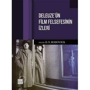 Deleuze’ün Film Felsefesinin Izleri D. N. Rodowick