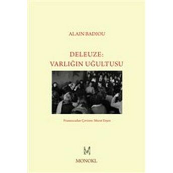 Deleuze - Varlığın Uğultusu Alain Badiou