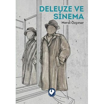 Deleuze Ve Sinema Meral Özçınar