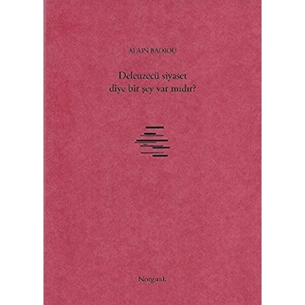 Deleuzecü Siyaset Diye Bir Şey Var Mıdır? Alain Badiou