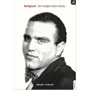 Deli Gözel - Bir Yadigar Ejder Kitabı Erhan Tuncer