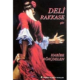 Deli Rakkase Habibe Ağaçdelen