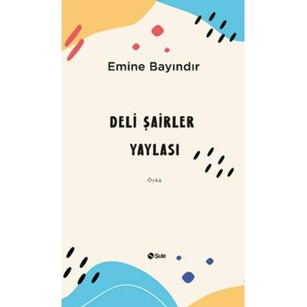 Deli Şairler Yaylası Emine Bayındır