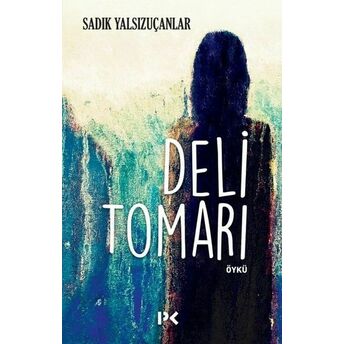 Deli Tomarı Sadık Yalsızuçanlar