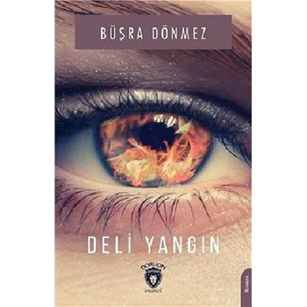 Deli Yangın Büşra Dönmez