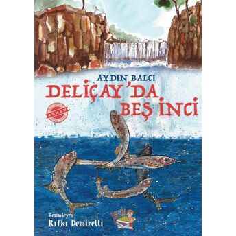 Deliçay'da Beş Inci Aydın Balcı