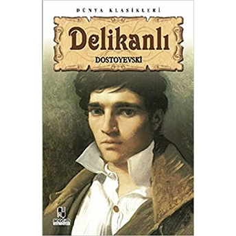 Delikanlı Fyodor Mihayloviç Dostoyevski