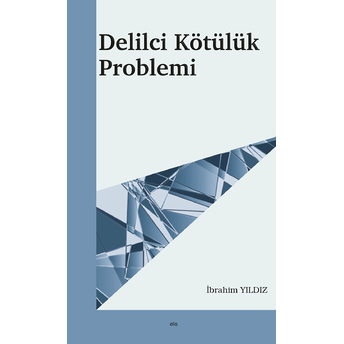 Delilci Kötülük Problemi Ibrahim Yıldız