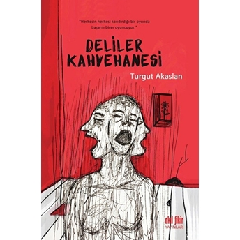 Deliler Kahvehanesi Turgut Akaslan