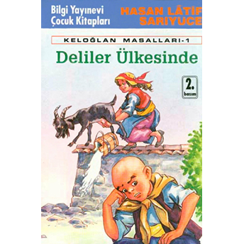 Deliler Ülkesinde Keloğlan Masalları - 1 Hasan Latif Sarıyüce