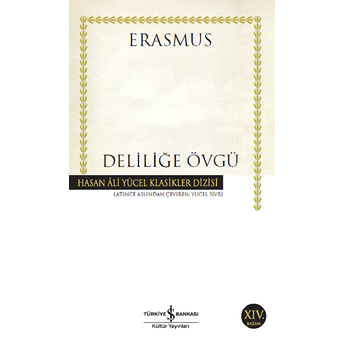 Deliliğe Övgü - Hasan Ali Yücel Klasikleri Erasmus