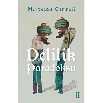 Delilik Paradoksu Mervecan Çermeli