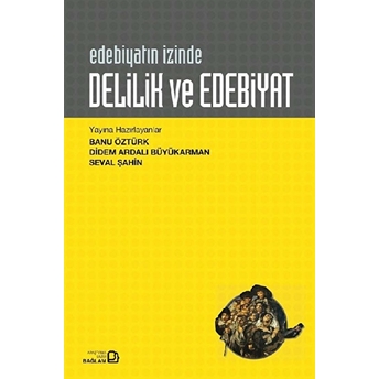 Delilik Ve Edebiyat