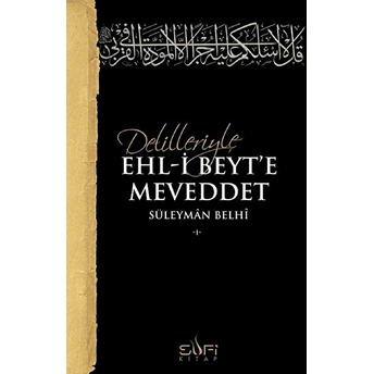 Delilleriyle Ehl-I Beyt'e Meveddet Süleyman Belhi