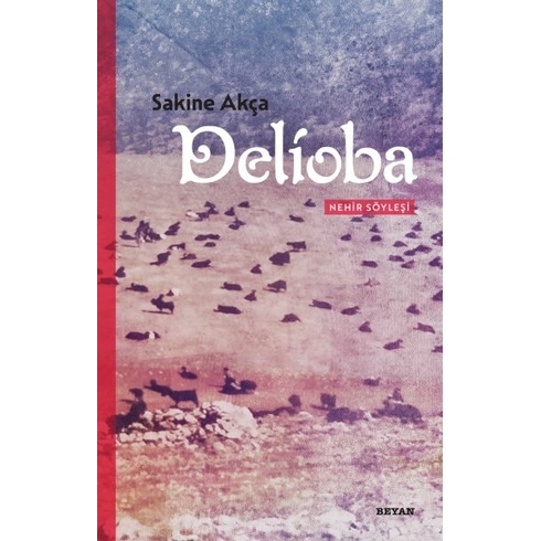 Delioba - Nehir Söyleşi Sakine Akça