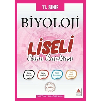 Delta 11. Sınıf Biyoloji Liseli Soru Bankası (Yeni) Melek Yılmaz, Nebihe Birgül Buzdere