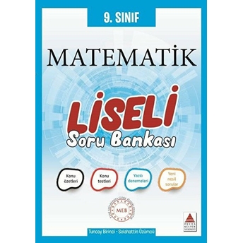 Delta 9. Sınıf Matematik Liseli Soru Bankası (Yeni) Tuncay Birinci Selahattin Üzümcü