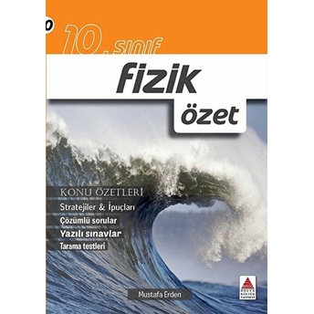 Delta Kültür 10. Sınıf Fizik Özet (Yeni) Mustafa Erden